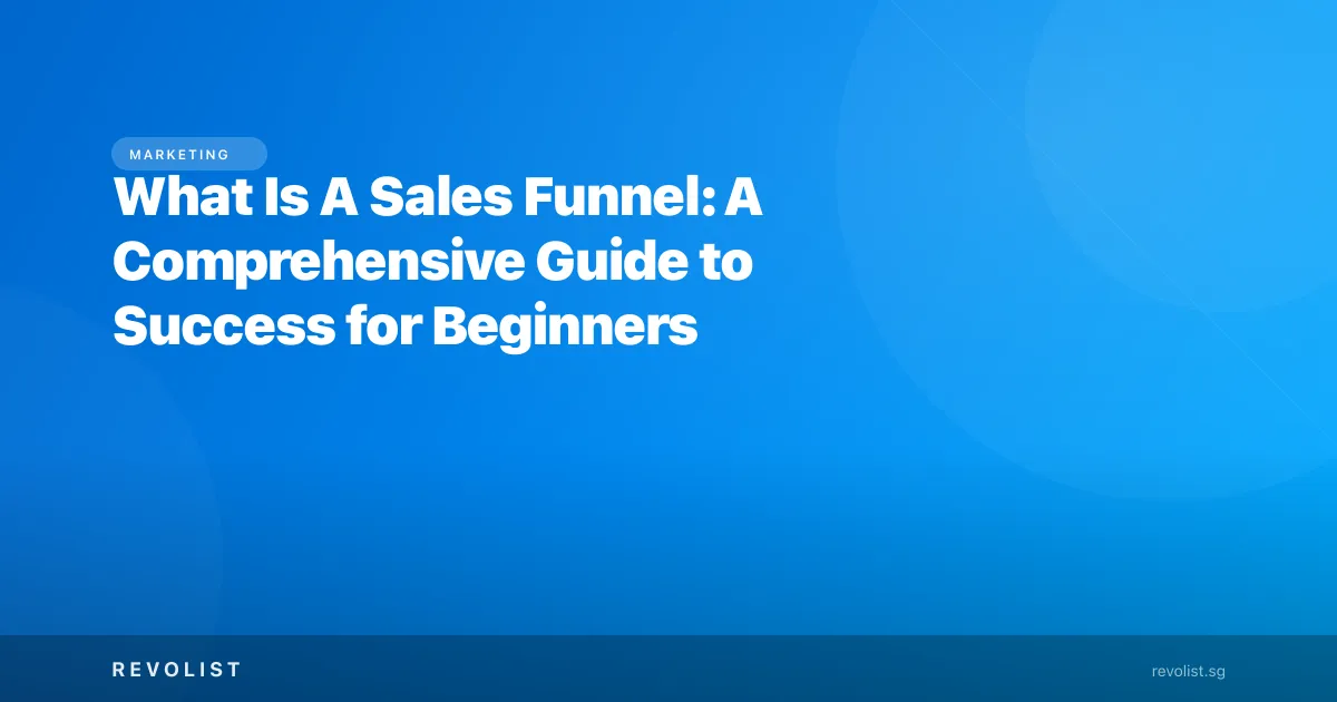 What Is a Sales Funnel? A Beginner's Guide to the 4 Stages
